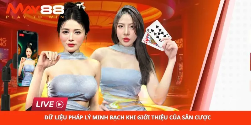 Dữ liệu pháp lý minh bạch khi giới thiệu của sân cược