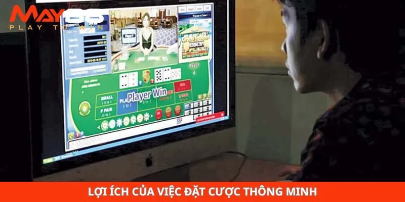 Lợi ích của việc đặt cược thông minh