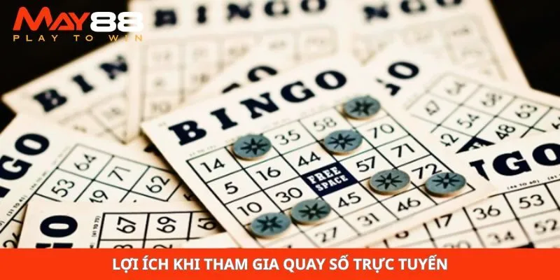 Lợi ích khi tham gia quay số trực tuyến