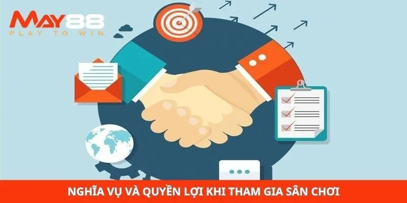 Nghĩa vụ và quyền lợi khi tham gia sân chơi