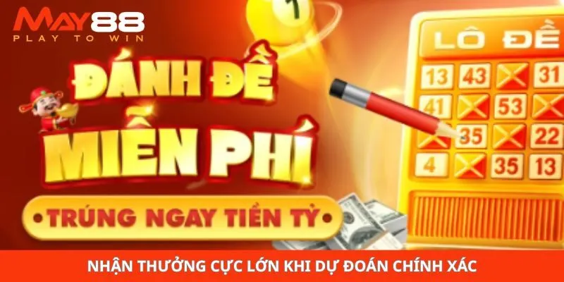 Nhận thưởng cực lớn khi dự đoán chính xác