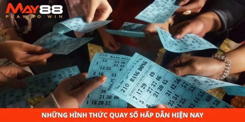 Những hình thức quay số hấp dẫn hiện nay