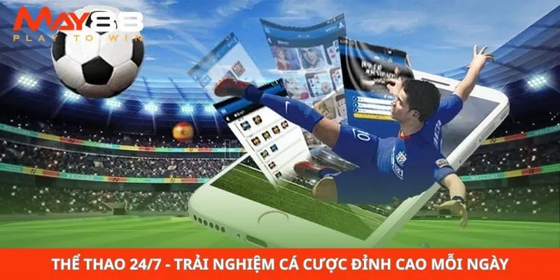 Thể Thao 24/7 - Trải Nghiệm Cá Cược Đỉnh Cao Mỗi Ngày