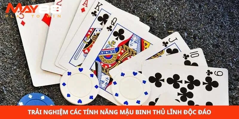 Trải nghiệm các tính năng mậu binh thủ lĩnh độc đáo